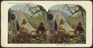Camp life and camp fare