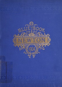 Blue book of Newton ... containing lists of the leading residents, societies, etc. with street directory and new map.